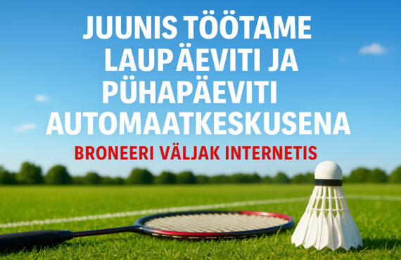 Juunis töötame osaliselt automaatkeskusena