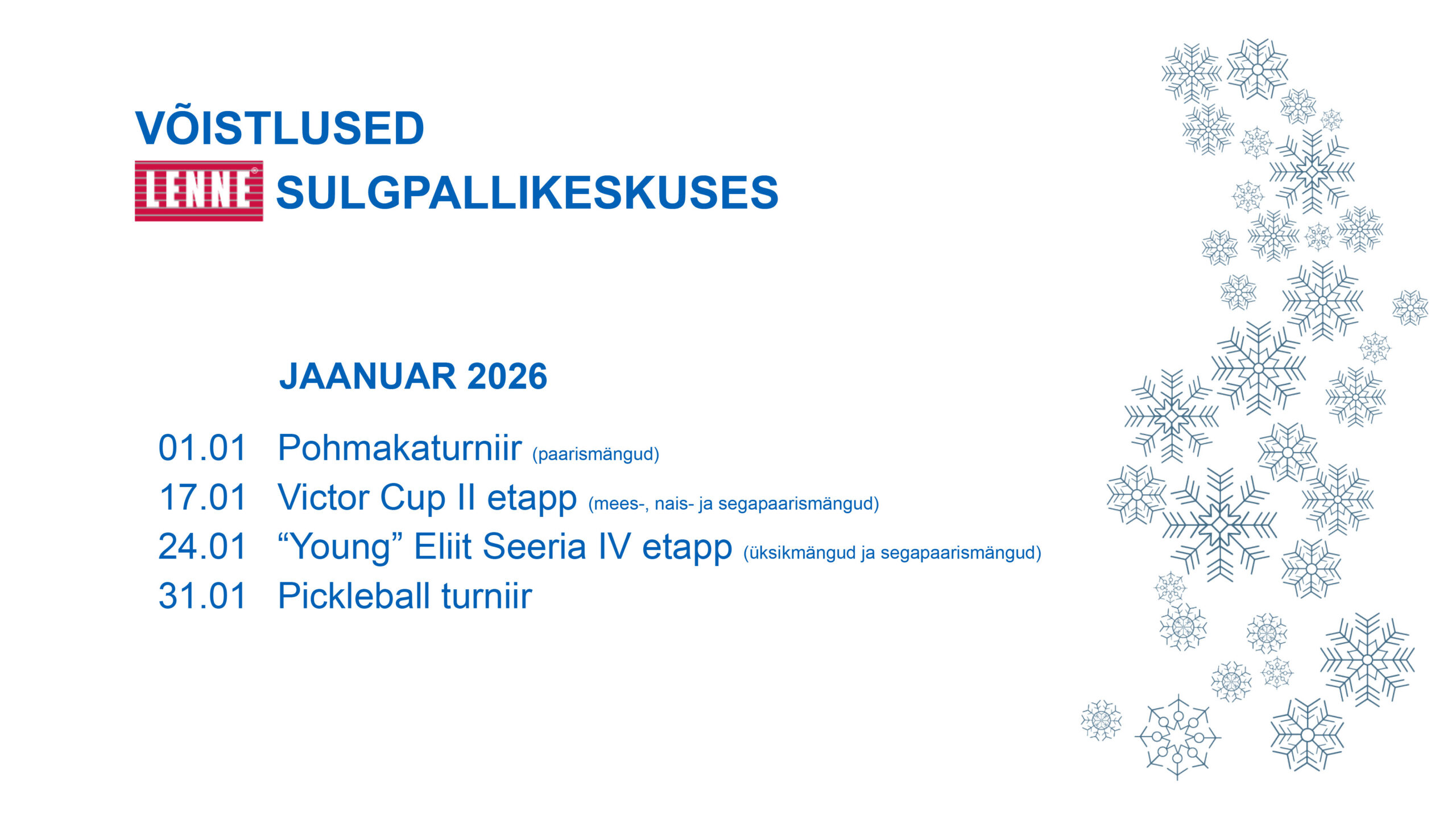 Jaanuari võistlused Lenne Sulgpallikeskuses