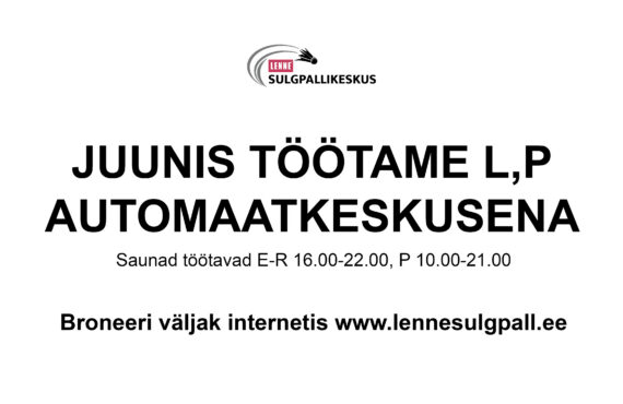 Juunis töötame L,P automaatkeskusena